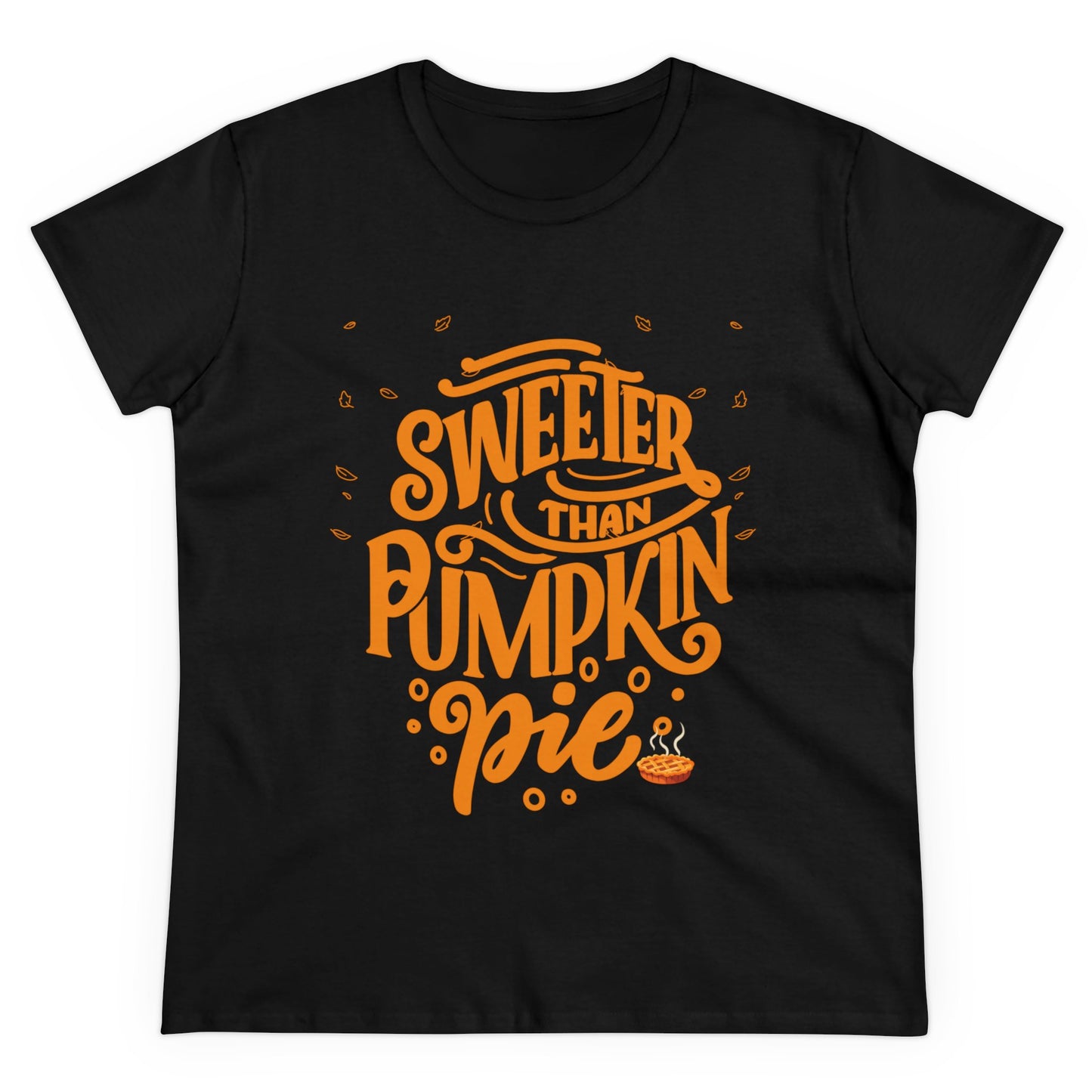 Sweeter Than Pumpkin Pie | Women's Midweight Cotton Tee