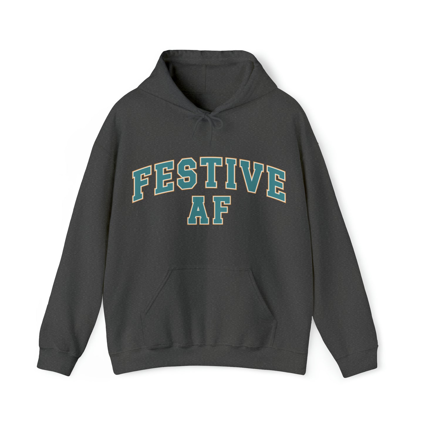 Festive AF |Unisex| Hooded Sweatshirt