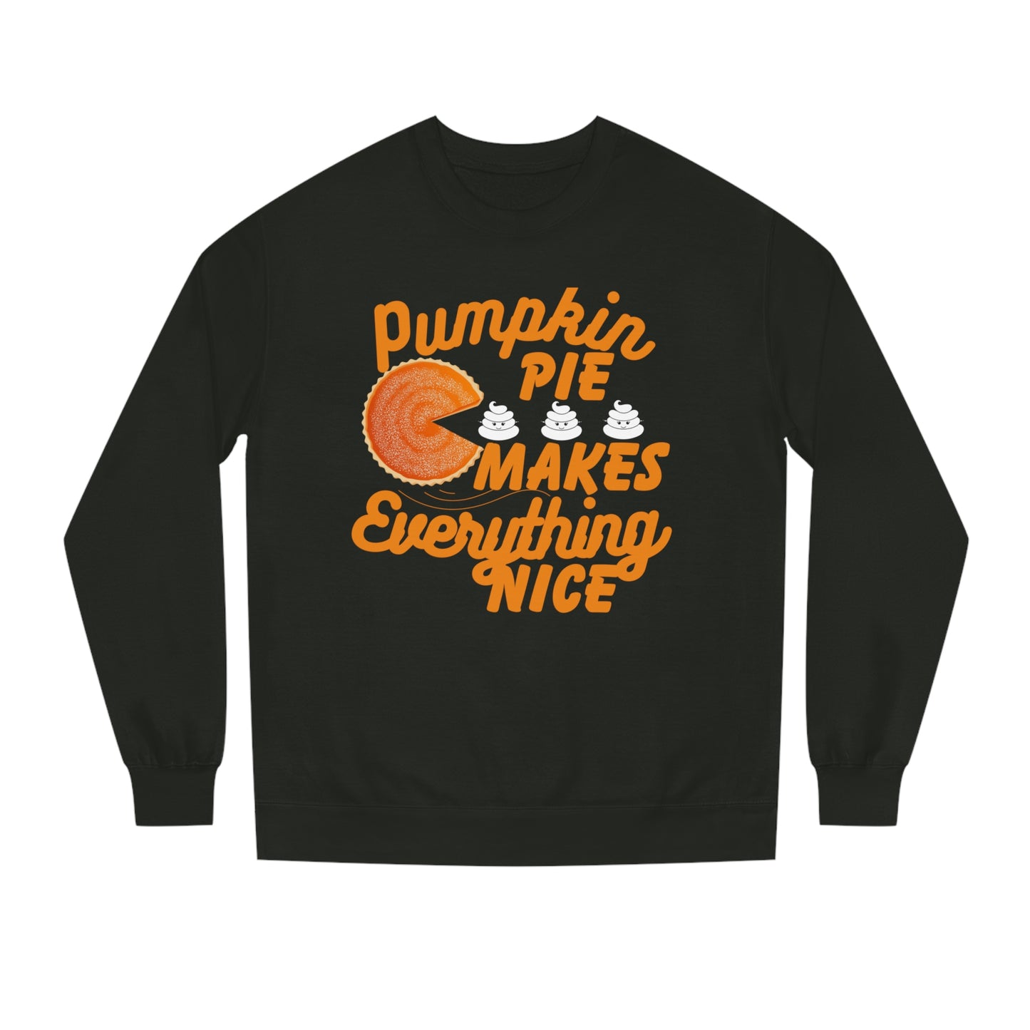 Unisex | Pumpkin Spice Maks Everything Nice | Crew Neck Sweatshirt |