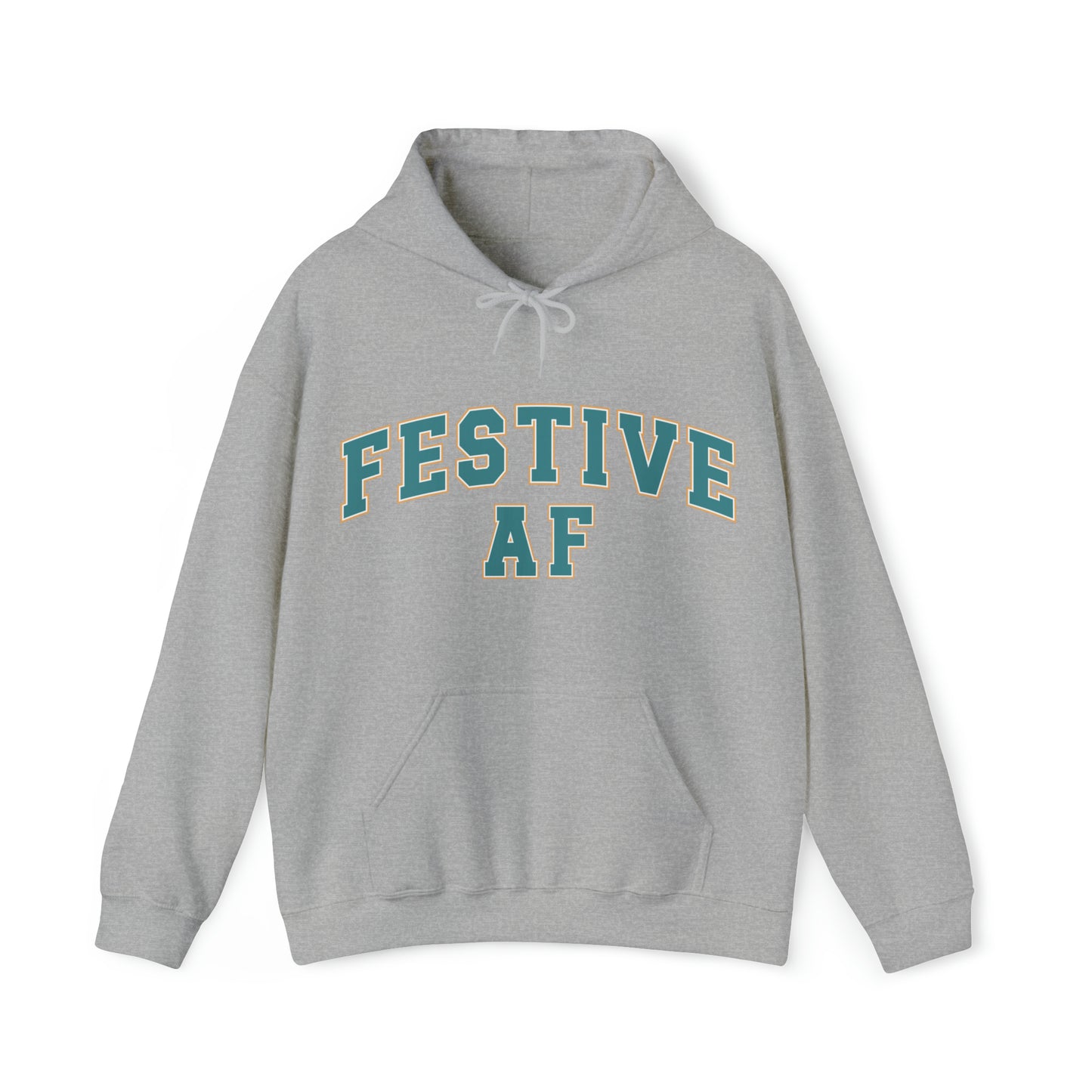 Festive AF |Unisex| Hooded Sweatshirt