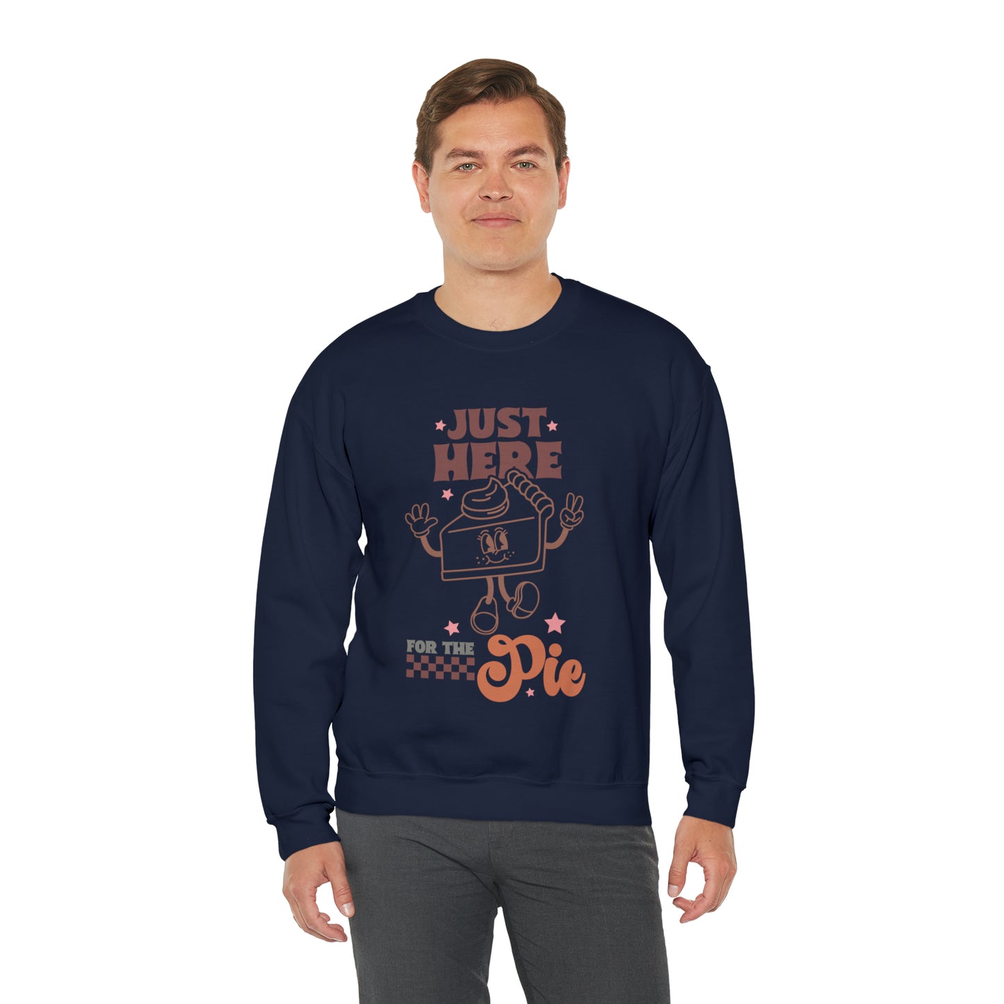 Just Here For The Pie | Unisex Thanksgiving Crewneck Sweatshirt | Thanksgiving Funny Sweatshirt