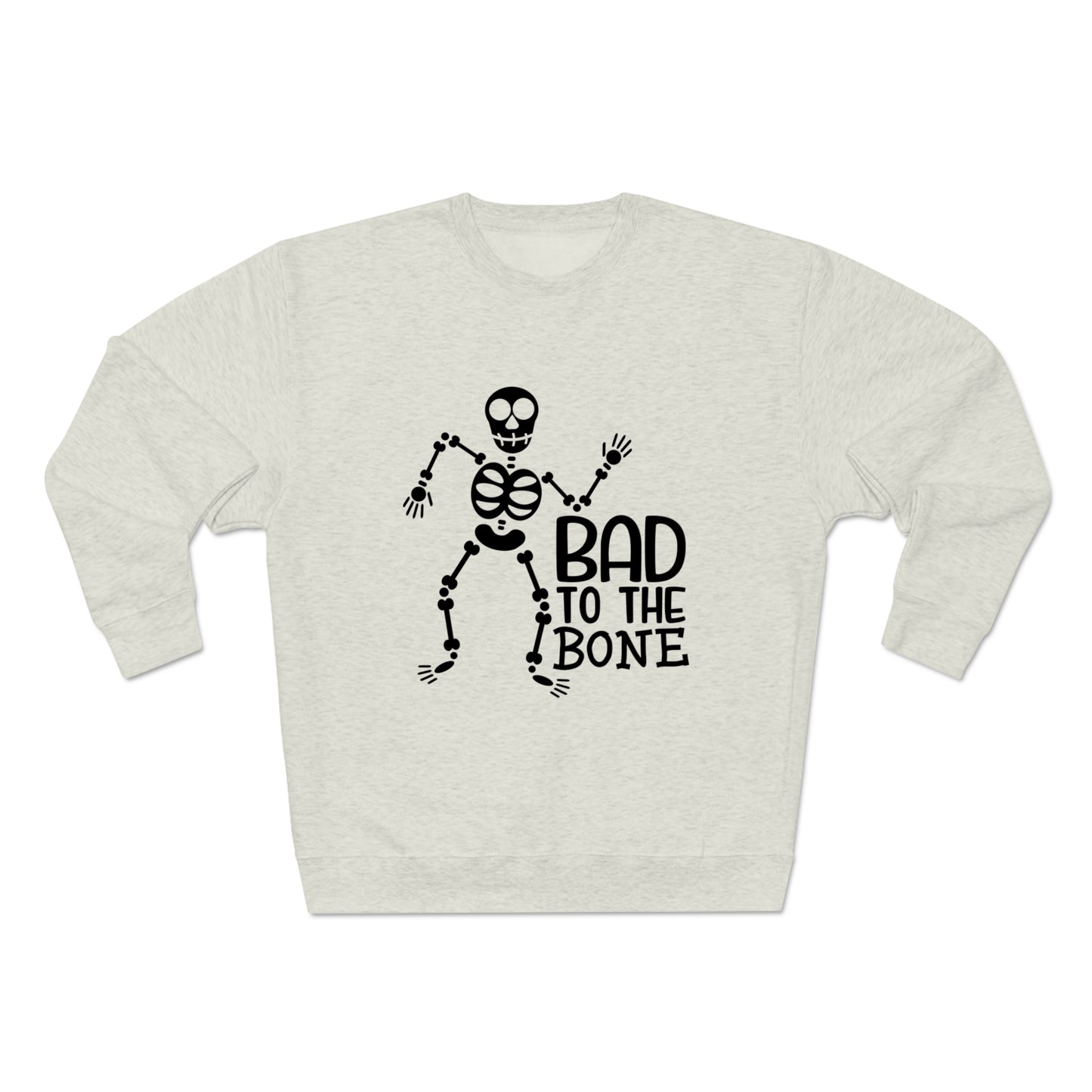 Bad To The Bone Crewneck Sweatshirt