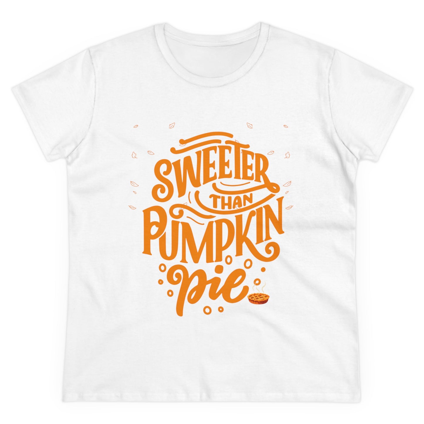 Sweeter Than Pumpkin Pie | Women's Midweight Cotton Tee