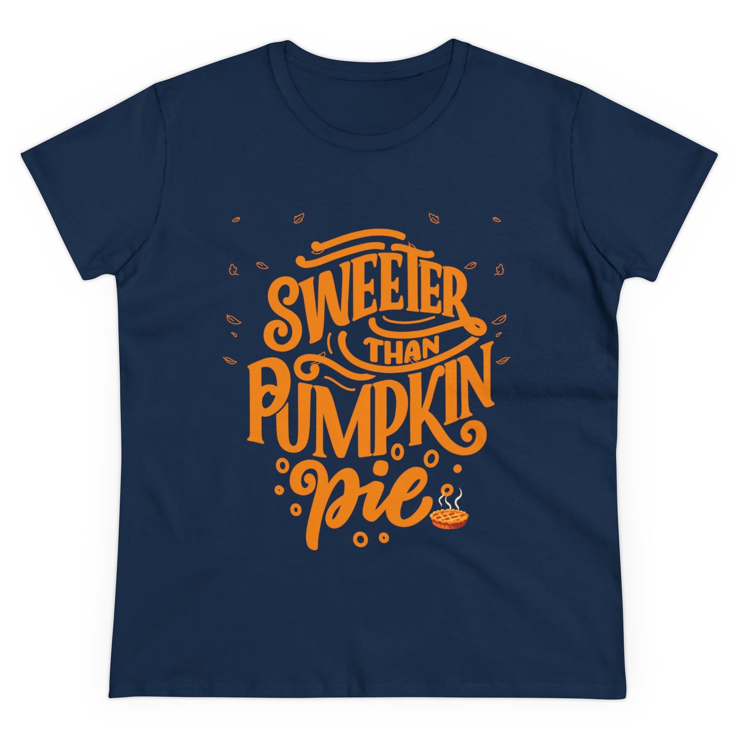 Sweeter Than Pumpkin Pie | Women's Midweight Cotton Tee