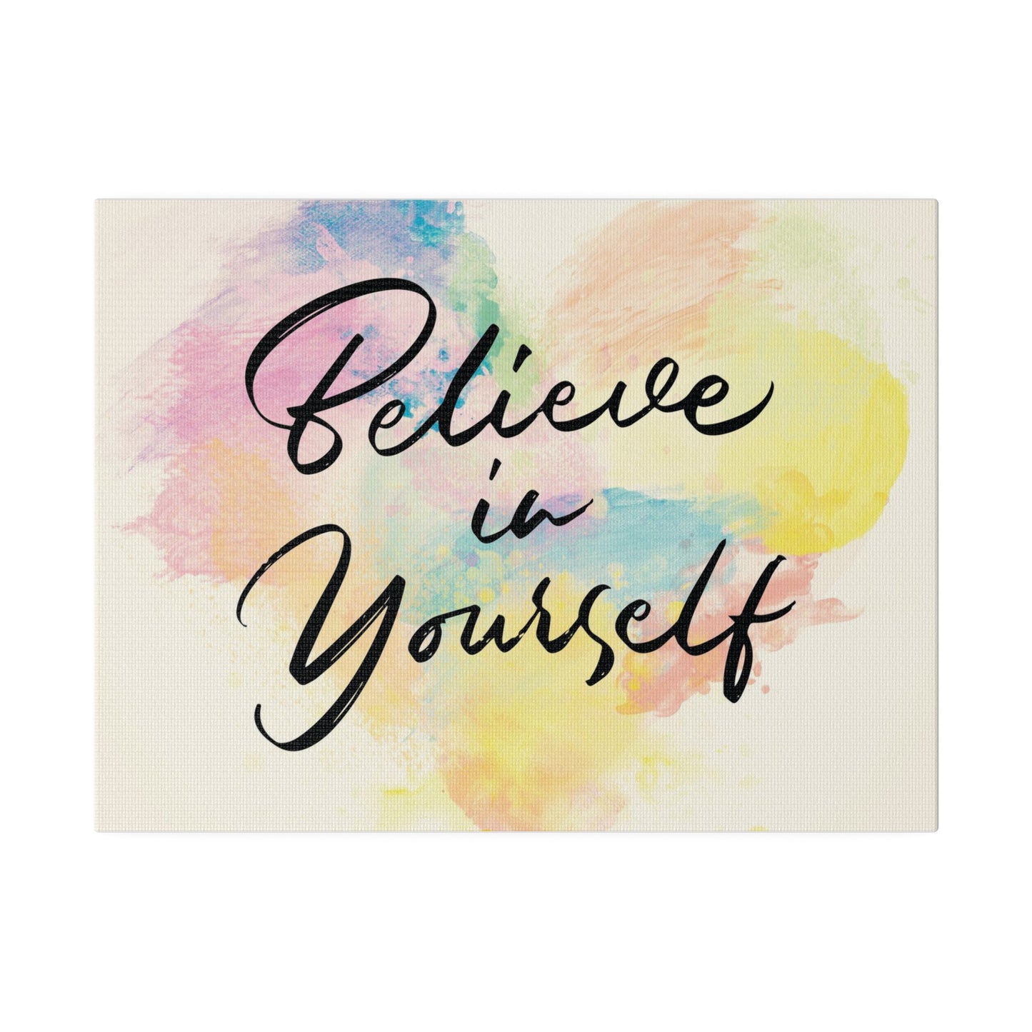 Believe In Yourself | Matte Canvas | Horizontal
