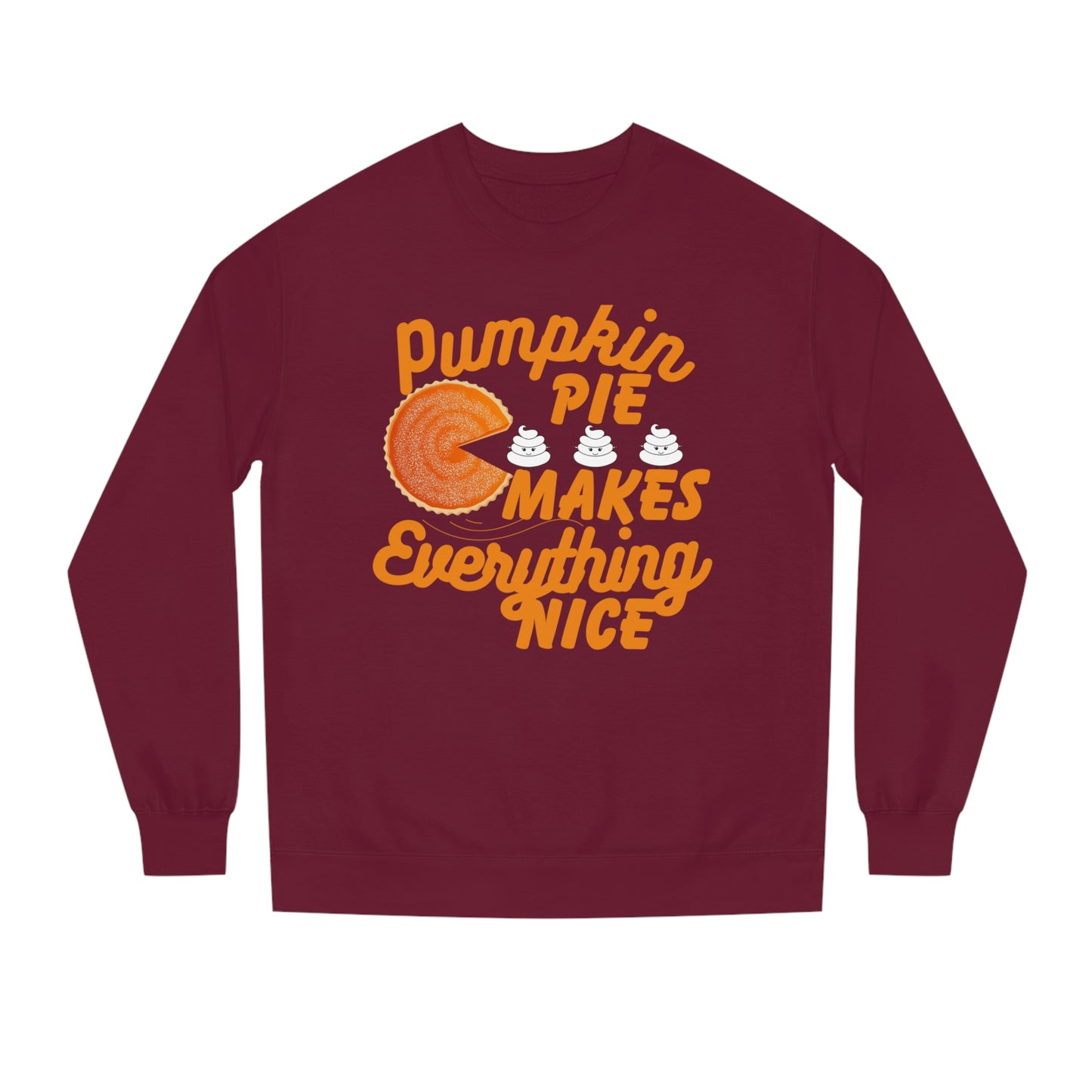 Unisex | Pumpkin Spice Maks Everything Nice | Crew Neck Sweatshirt |