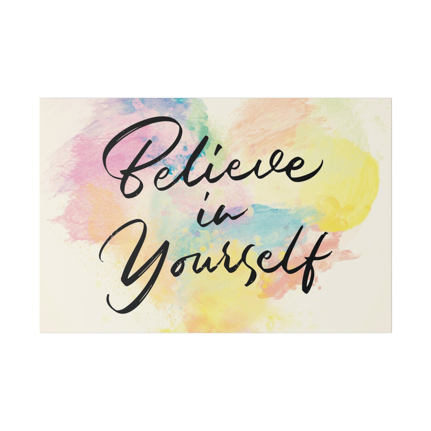 Believe In Yourself | Matte Canvas | Horizontal