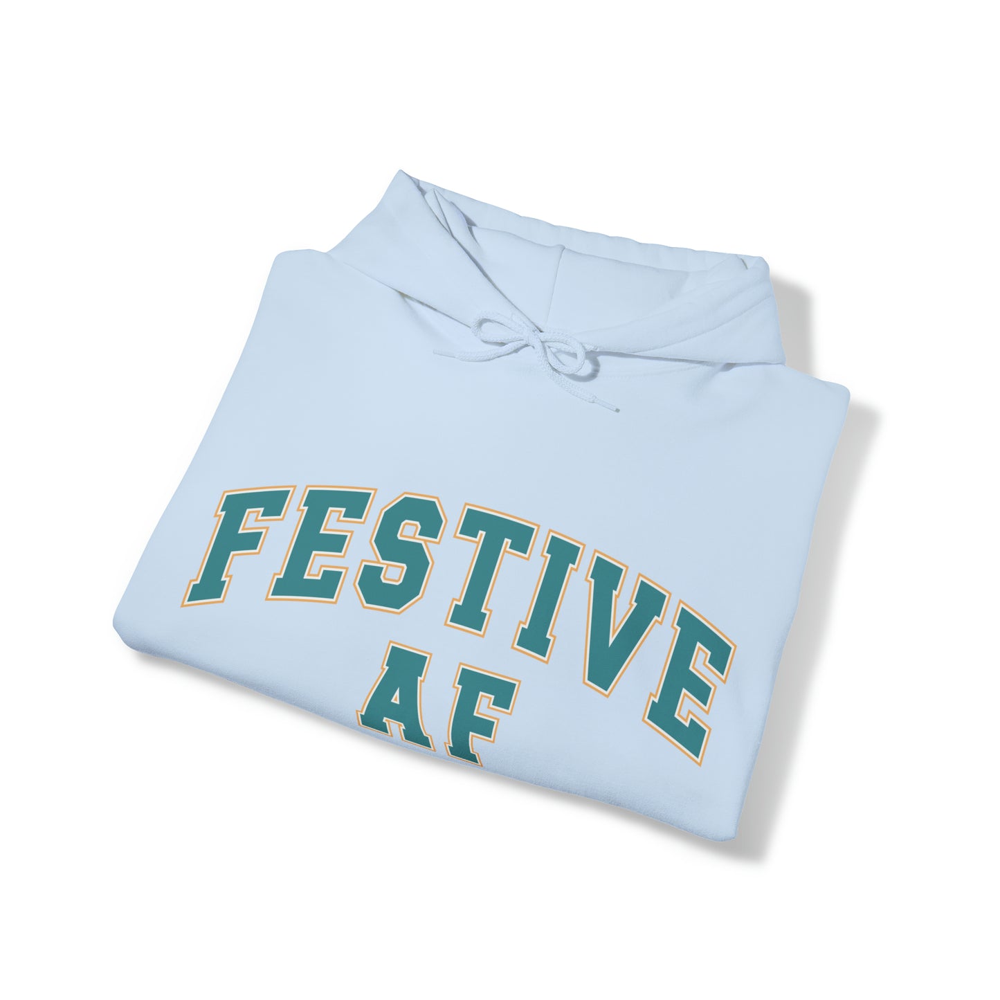 Festive AF |Unisex| Hooded Sweatshirt
