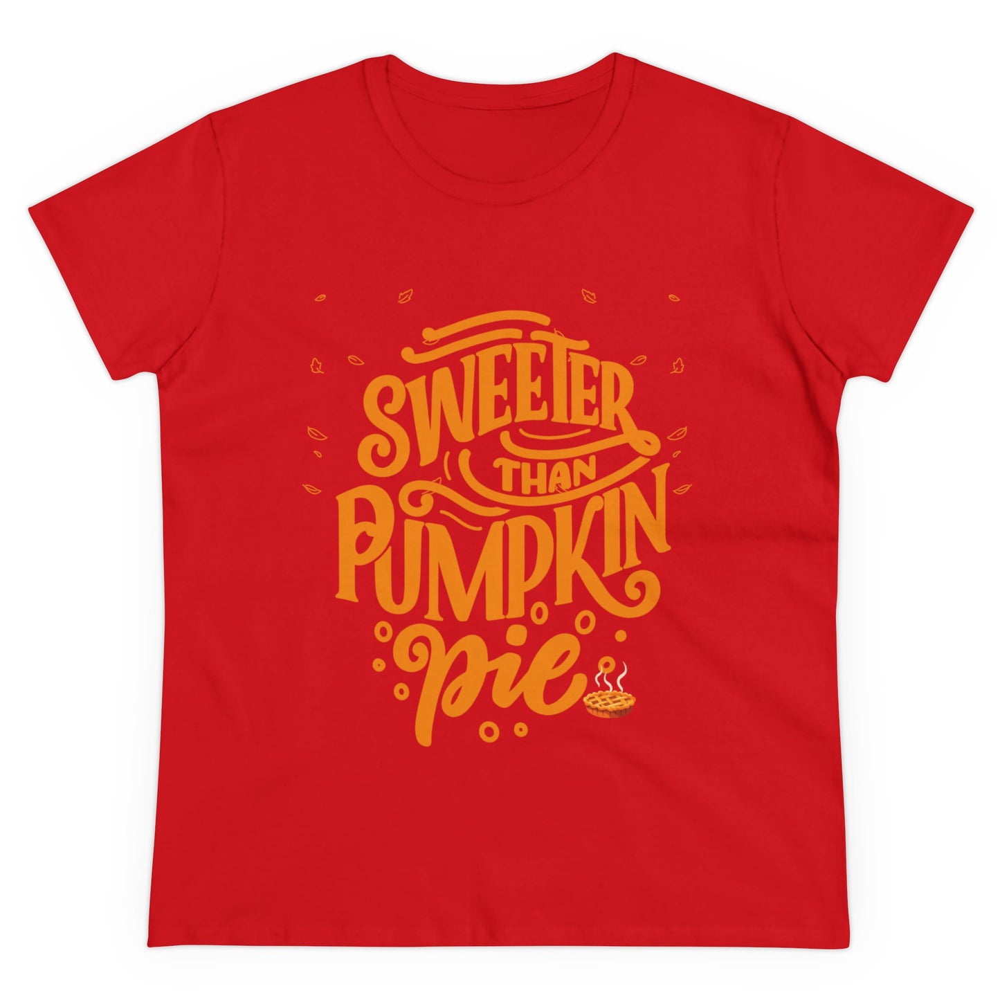 Sweeter Than Pumpkin Pie | Women's Midweight Cotton Tee