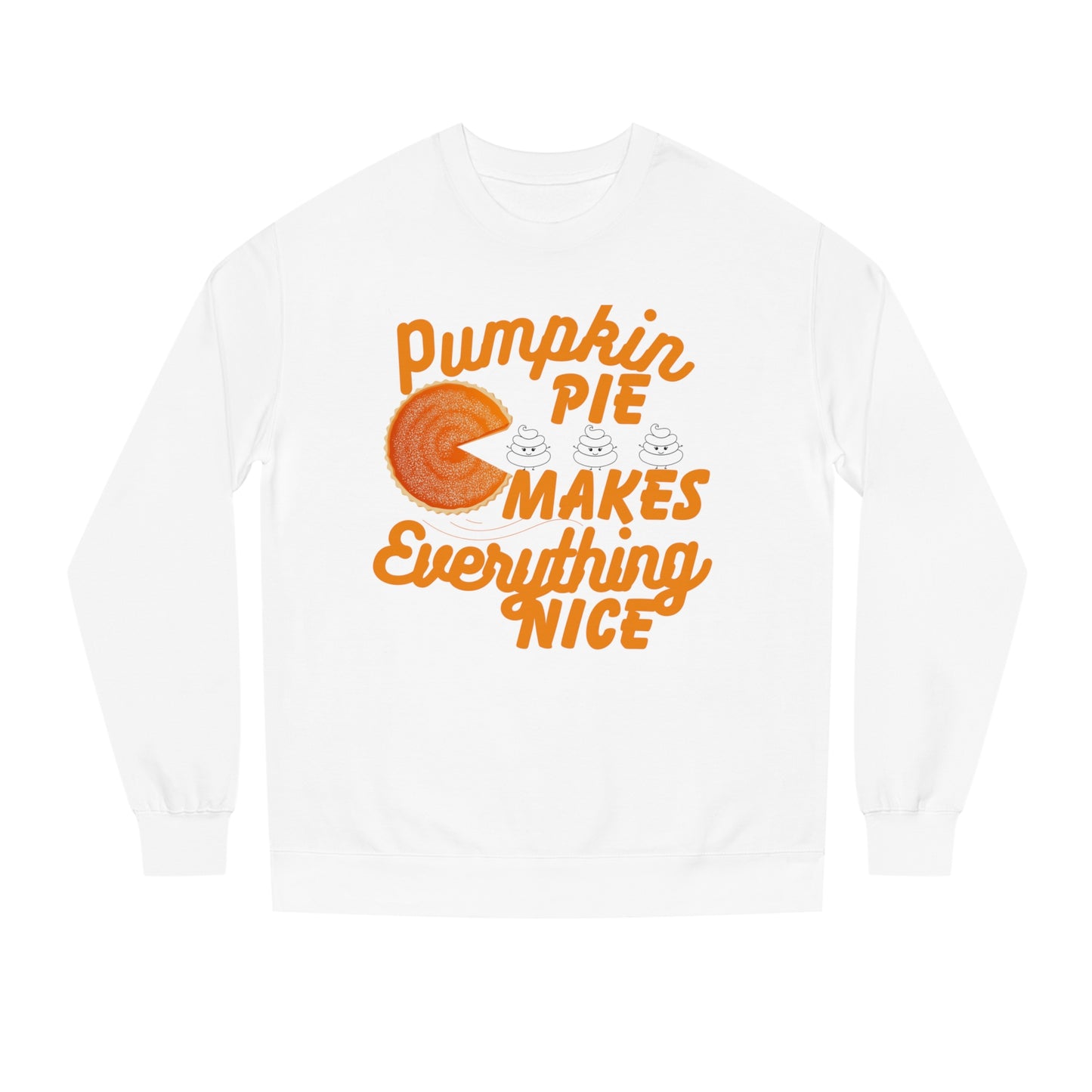 Unisex | Pumpkin Spice Maks Everything Nice | Crew Neck Sweatshirt |