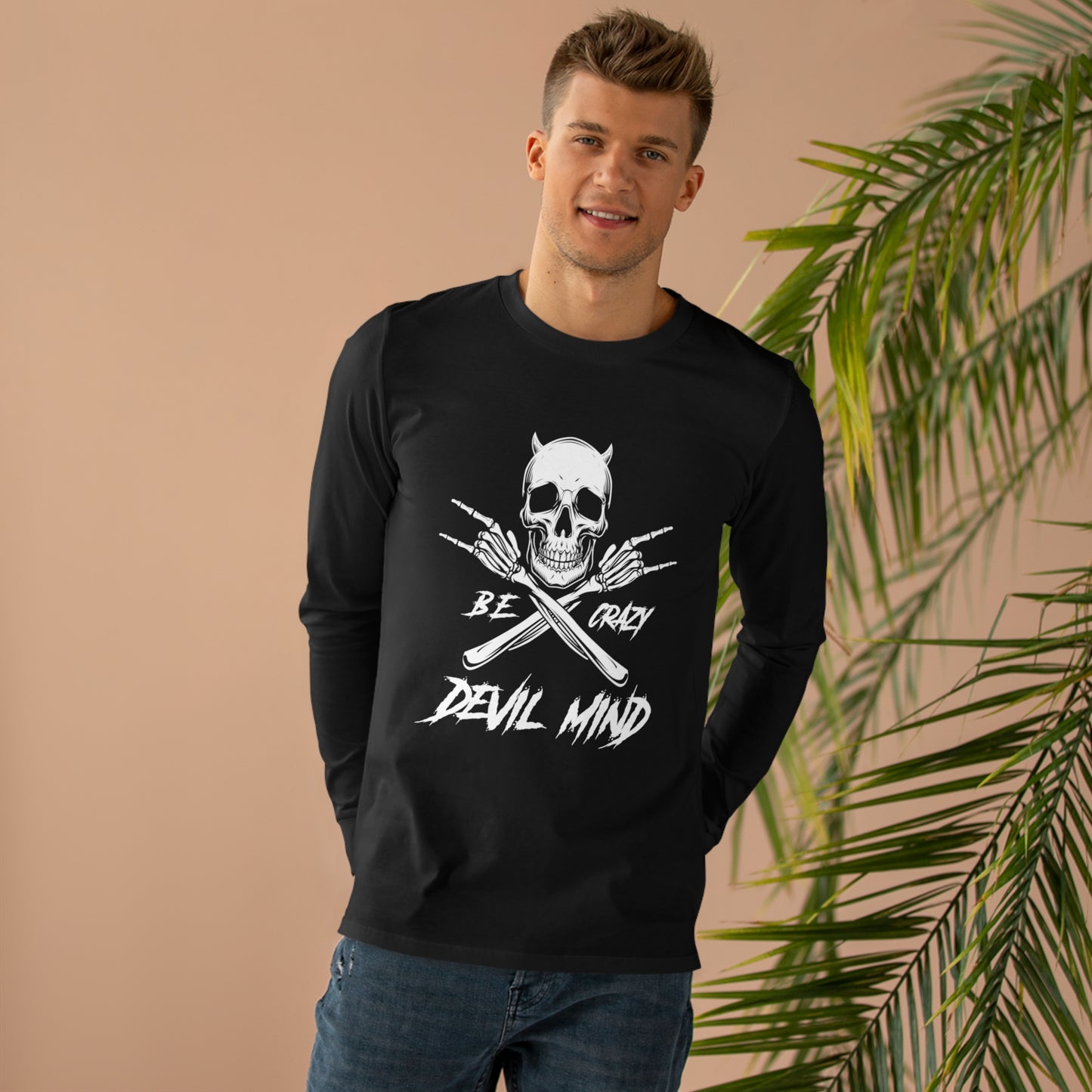 Be Crazy Longsleeve Tee