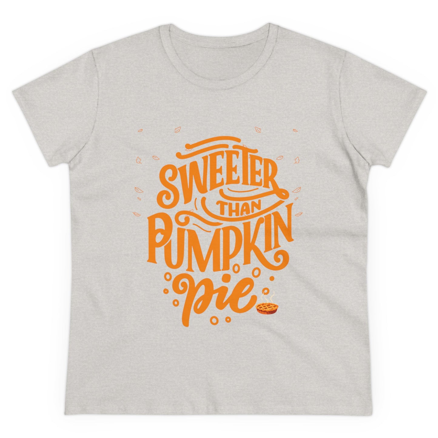 Sweeter Than Pumpkin Pie | Women's Midweight Cotton Tee