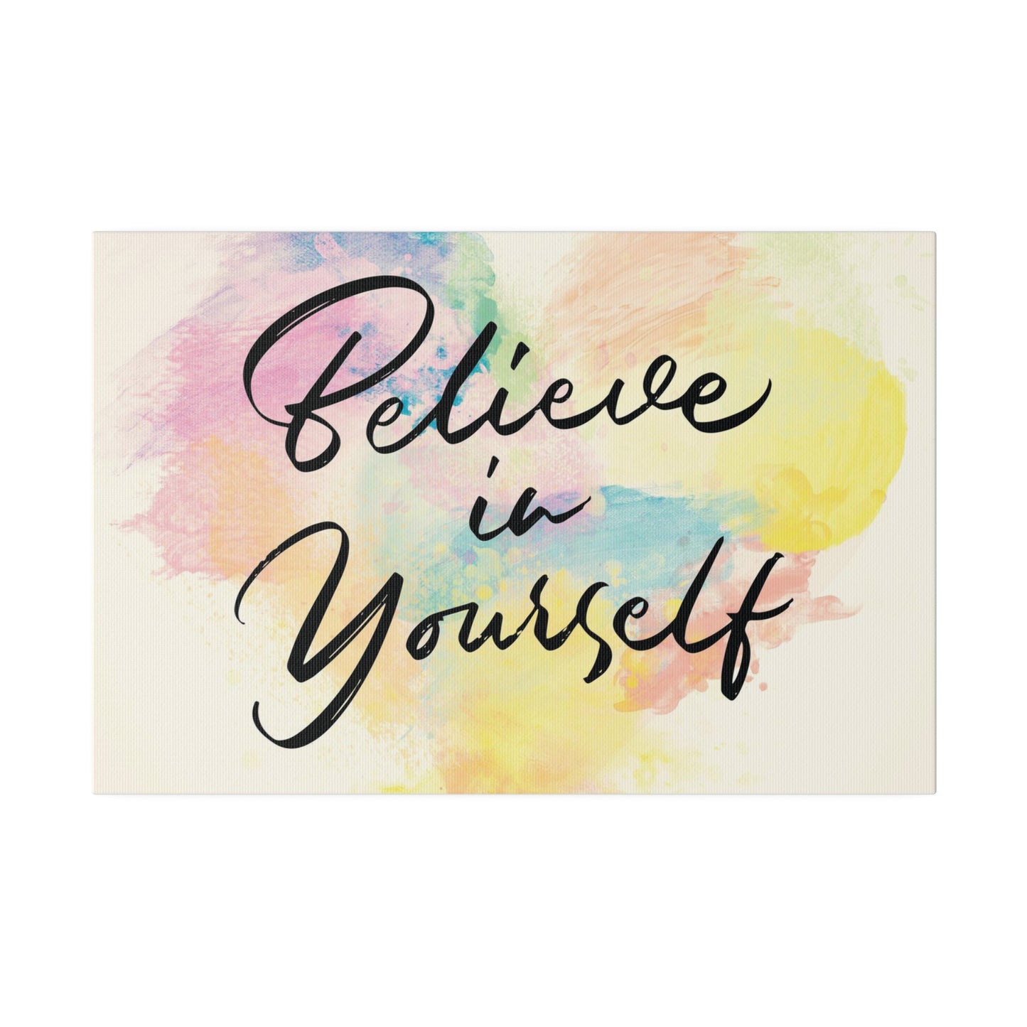 Believe In Yourself | Matte Canvas | Horizontal