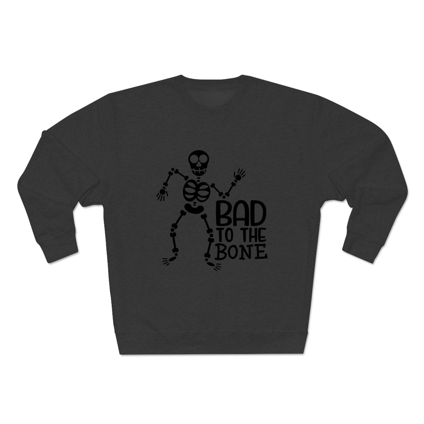 Bad To The Bone Crewneck Sweatshirt