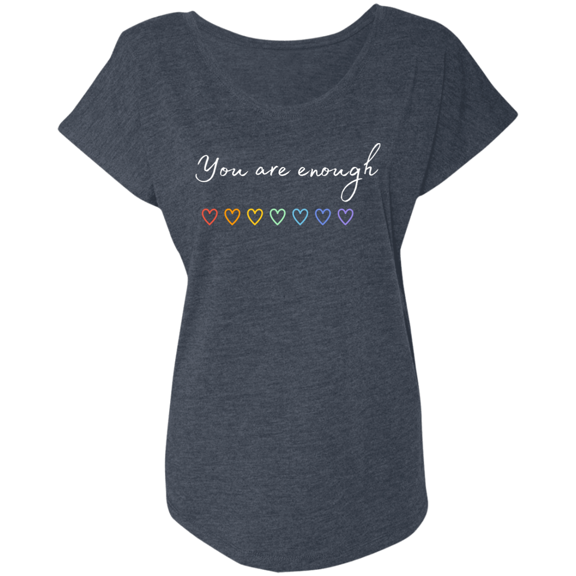 You Are Enough Triblend Dolman Sleeve
