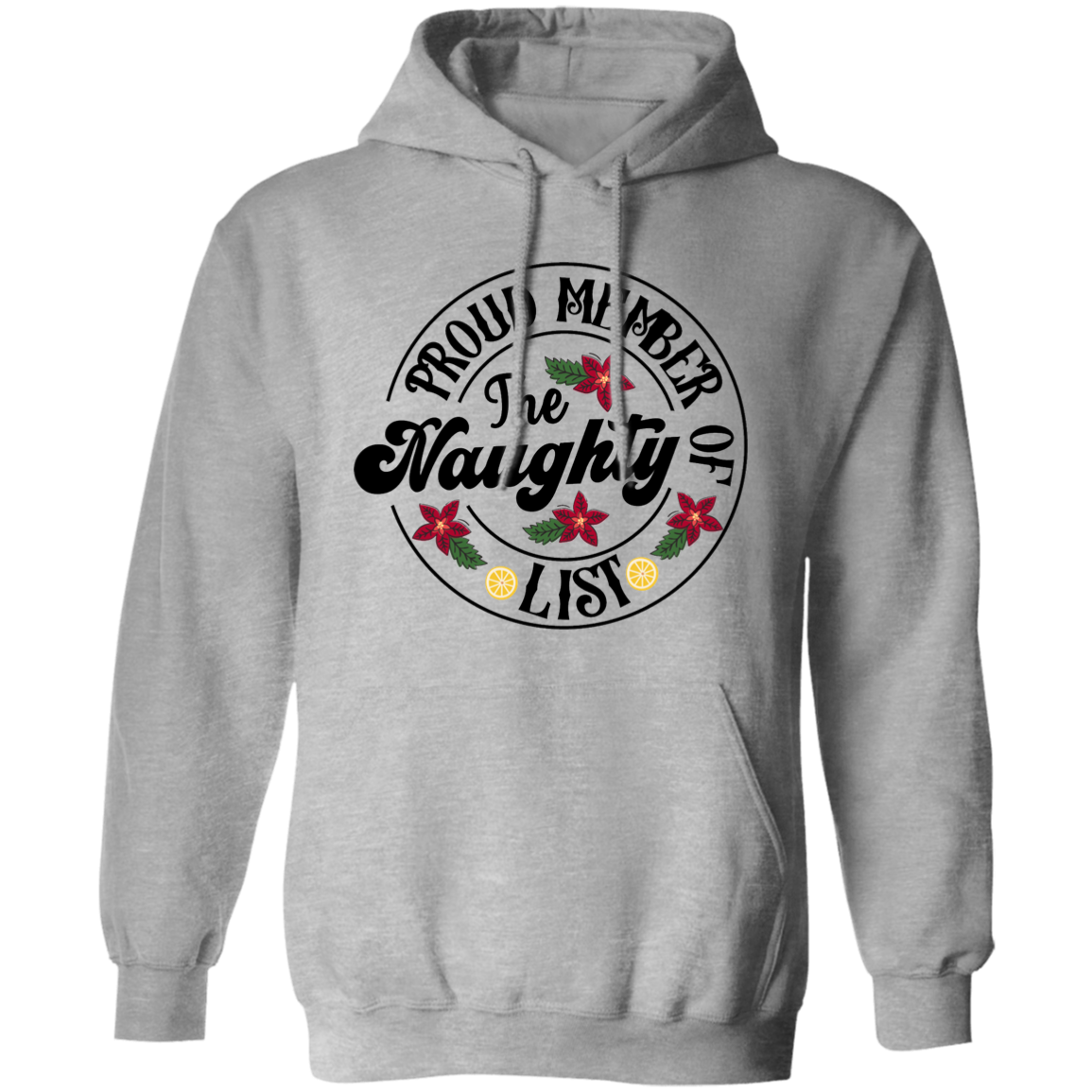 Proud Member Of The Naughty List | Pullover Hoodie | Funny Christmas Hoodie